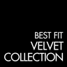 BEST FIT - Velvet collection